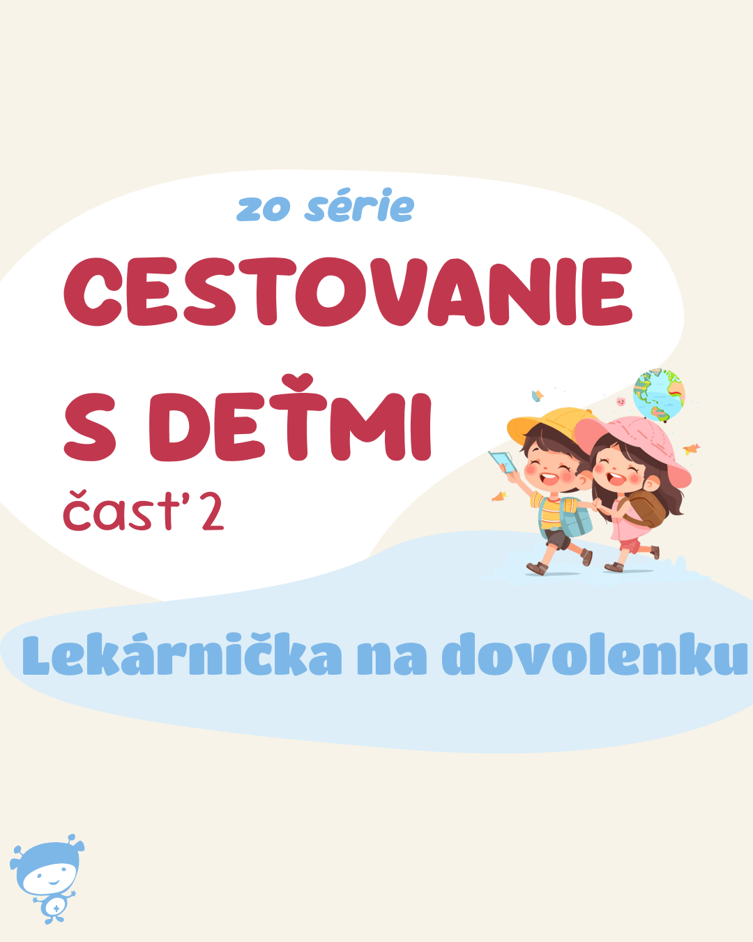 Cestovanie s deťmi – lekárnička na dovolenku